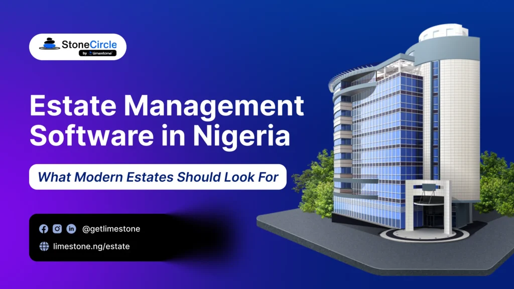 Estate Management Software in Nigeria What Modern Estates Should Look For